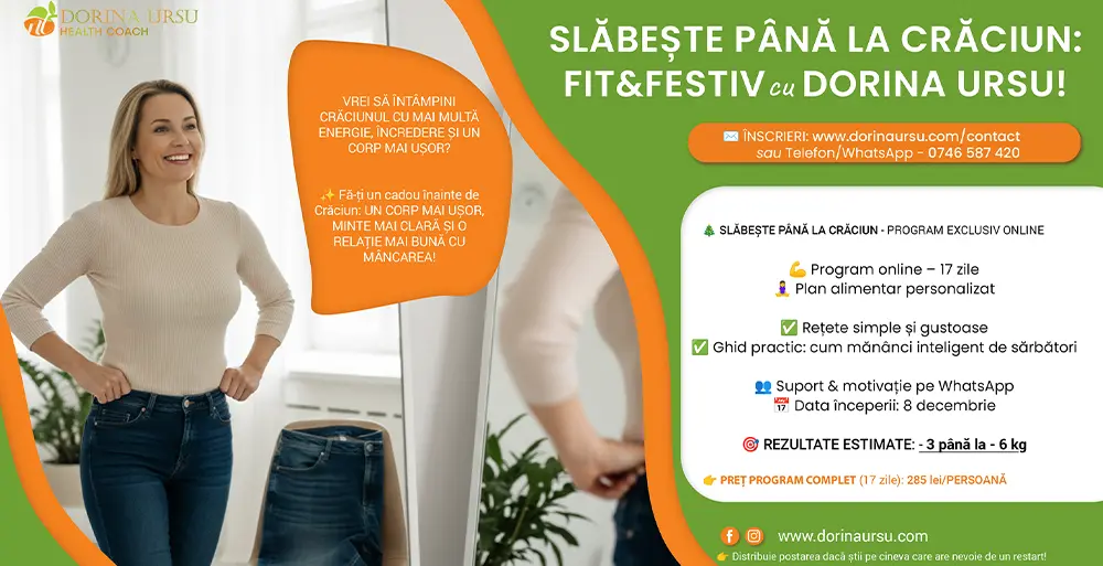 Fit & Festiv - Slăbește până la Crăciun cu Dorina Ursu oferă plan alimentar personalizat, rețete simple, rapide și gustoase, suport zilnic pe WhatsApp, Ghid practic pentru sărbători.